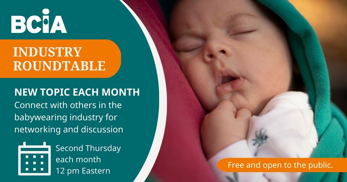 babywearing industry round table new topic each month second thursday of each month from 12-1 pm eastern time free and open to the public