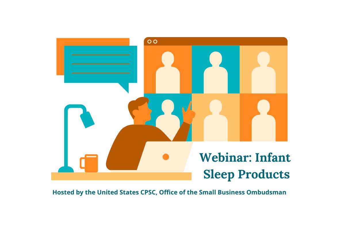 Graphic of a laptop with icons of people attending a webinar and the words webinar - infant sleep products - Hosted by the United States CPSC, Office of the Small Business Ombudsman
